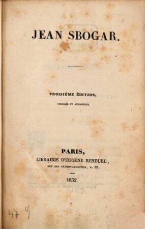 Oeuvres (complètes). 1. Romans, Contes et Nouvelles: Jean Sbogar. - 3. éd., corr. et augm. - 1832. - 315 S.