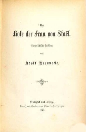 Am Hofe der Frau von Staël : Eine geschichtliche Erzählung von Adolf Brennecke