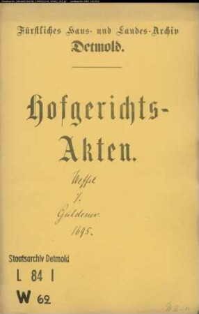 Weffel, Deppe gegen Küchenschreiber Nevelin Hermann Güldener und Witwe Machaerius - Schuldforderung