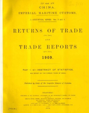 Part I: (A.) Abstract of statistics, and report on the foreign trade of China