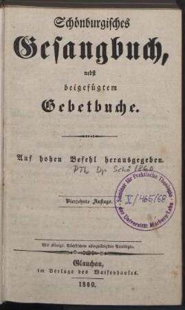 Schönburgisches Gesangbuch, nebst beigefügtem Gebetbuche
