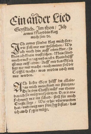 Ein ander Lied || Geystlich. Jm thon/ Jch || armes Maydlein klag mich seer. [et]c. ||