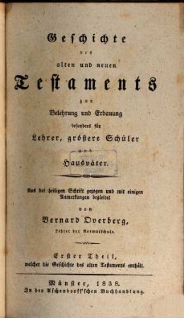 Bernard Overbergs sämmtliche Schriften für Schulen. 2. Geschichte des alten Testamentes. - 7. Aufl. - 1838