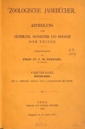 Zoologische Jahrbücher. Abteilung für Systematik, Ökologie und Geographie der Tiere : international journal for zoological sciences. 4. 1889, b