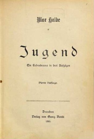 Jugend : Ein Liebesdrama in drei Aufzügen