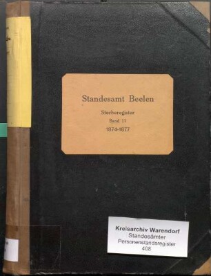 Sterberegister des Standesamtes Beelen von 1874 (Urkunden-Nr. 1-18), von 1875 (Urkunden-Nr. 1-125), von 1876 (Urkunden-Nr. 1-148) und von 1877 (Urkunden-Nr. 1-105)