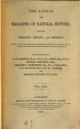 The annals and magazine of natural history, zoology, botany and geology : incorporating the journal of botany. 19, 19. 1847