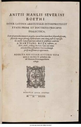 Anitii Manlii Severini Boethi : Inter Latinos Aristotelis Interpretes Et Etate Primi Et Doctrina Precipvi Dialectica