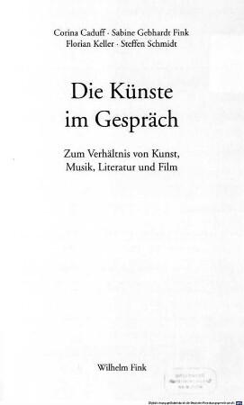 Die Künste im Gespräch : zum Verhältnis von Kunst, Musik, Literatur und Film