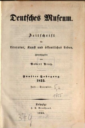 Deutsches Museum : Zeitschrift für Literatur, Kunst u. öffentliches Leben. 5,[2] = Nr. 27 - 52. 1855