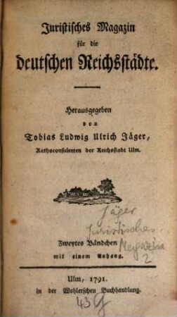 Juristisches Magazin für die deutschen Reichsstädte. 2. 1791