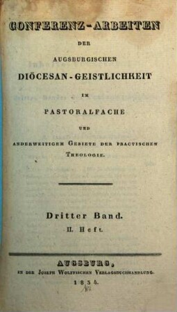 Conferenz-Arbeiten der augsburgischen Diöcesan-Geistlichkeit im Pastoralfache und anderweitigem Gebiete der practischen Theologie. 3,2