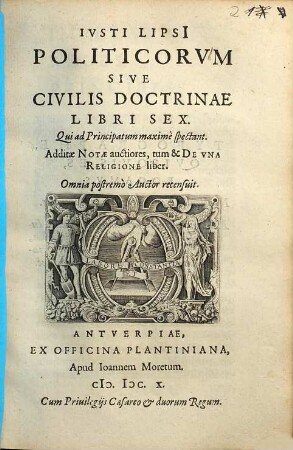 Ivsti Lipsi[i] Politicorvm Sive Civilis Doctrinae Libri Sex : Qui ad Principatum maxime spectant