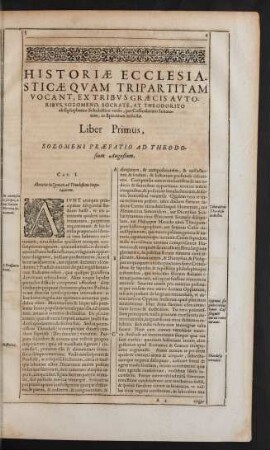 Historiae Ecclesiasticae Quam Tripartitam Vocant ... Liber Primus, ...