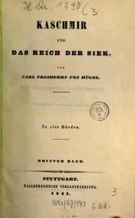 Kaschmir und das Reich der Siek : in vier Bänden ; mit Holzschnitt und Abbildungen, 3 : Die Rückkehr nach Indien. und: Die Siek und ihr König