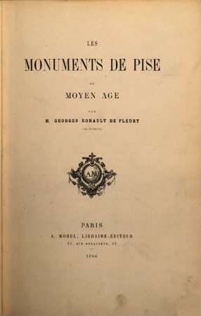 Les monuments de Pise au moyen âge, [1]. [Text]