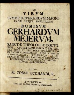 Ad Virum Summe Reverendum, Magnificum Atque Amplissimum, Dominum Gerhardum Meierum Sanctae Theologiae Doctorem ... Epistola M. Tobiae Eckhardi, R.