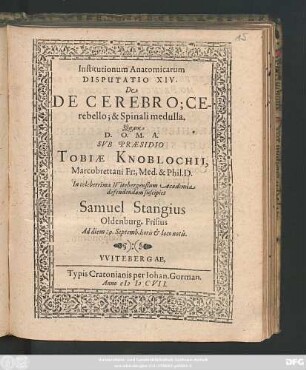 Institutionum Anatomicarum Disputatio XIV. De De Cerebro; Cerebello; & Spinali medulla
