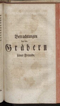 Betrachtungen bey den Gräbern seiner Freunde.