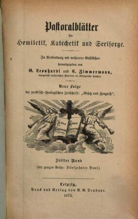 Pastoralblätter für Homiletik, Katechetik und Seelsorge. 15, 15 = N.F., Bd. 3. 1873