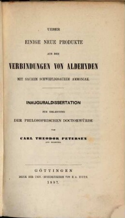 Ueber einige neue Produkte aus den Verbindungen von Aldehyden mit saurem schwefligsaurem Ammoniak : Inauguraldissertation zur Erlangung der philosophischen Doctorwürde