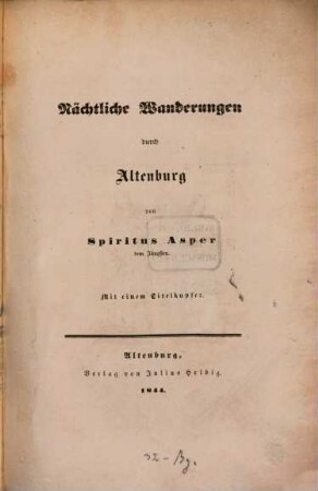 Nächtliche Wanderungen durch Altenburg von Spiritus Asper dem Jüngsten. [1]