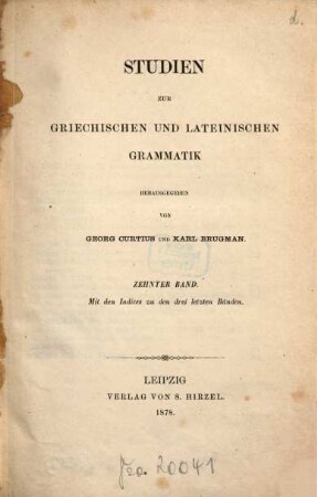 Studien zur griechischen und lateinischen Grammatik. 10. 1878