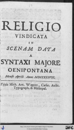 Religio Vindicata : In Scenam Data A Syntaxi Majore Oenipontana Mense Aprili Anno MDCCXXXVIII.