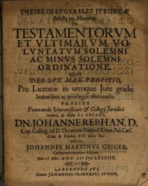 Thess Inaugurales Iuridicae Selectae ex Materia De Testamentorum Et Ultimarum Voluntatum Solemni Ac Minus Solemni Ordinatione