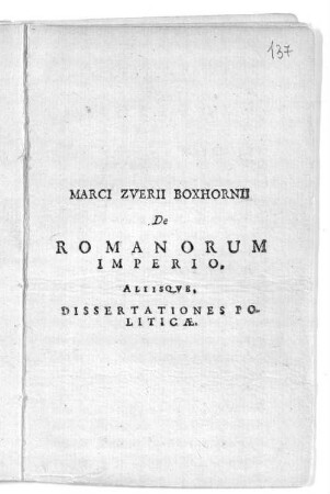 Marci Zverii Boxhornii De Romanorum Imperio, Aliisqve, Dissertationes Politicæ