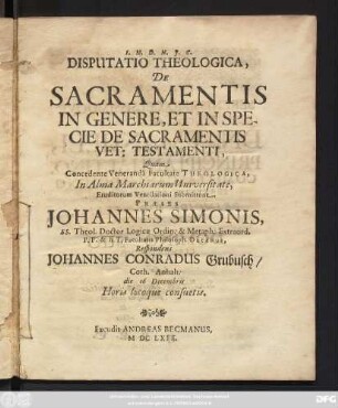 Disputatio Theologica De Sacramentis In Genere, Et In Specie De Sacramentis Vet: Testamenti, Quam Concedente Veneranda Facultate Theologica, In Alma Marchiarum Universitate ...