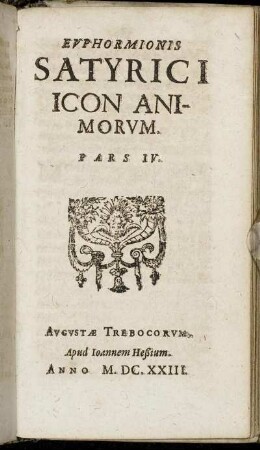 Euphormionis Satyrici Animorum. Pars IV.
