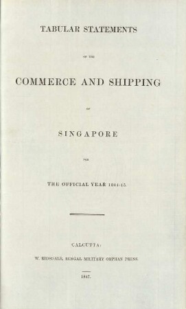 1844/45: Tabular statements of the commerce and shipping of Singapore