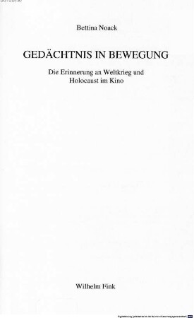 Gedächtnis in Bewegung : die Erinnerung an Weltkrieg und Holocaust im Kino