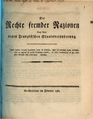 Die Rechte fremder Nazionen bey der neuen Französischen Staatsveränderung : geschrieben im Jänner 1792.