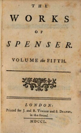 The Works Of Spenser : In Six Volumes. Volume the Fifth