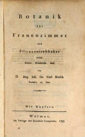 Botanik für Frauenzimmer und Pflanzenliebhaber welche keine Gelehrten sind