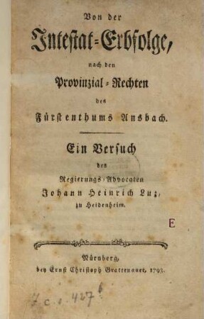 Von der Intestat-Erbfolge, nach den Provinzial-Rechten, des Fürstenthums Ansbach : Ein Versuch