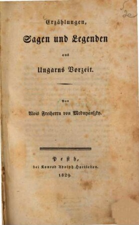 Erzählungen, Sagen und Legenden aus Ungarns Vorzeit