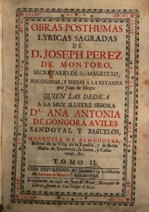 Obras posthumas lyricas humanas de D. Joseph Perez de Montoro, 2. Obras posthumas lyricas sagradas. - 458 S., 9 Bl.
