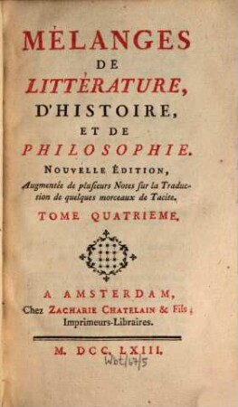 Mélanges de littérature, d'histoire et de philosophie. 4, 4. 1763