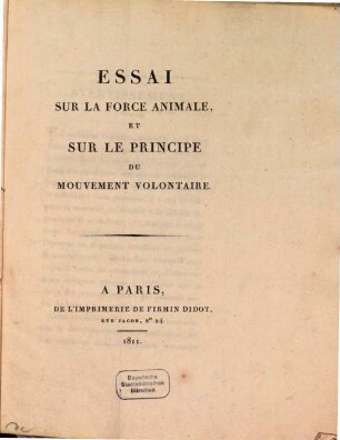 Essai sur la force animale et sur le principe de mouvement volontaire