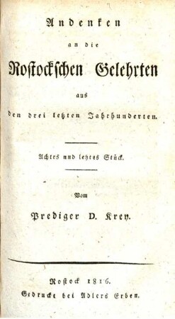 Andenken an die Rostockschen Gelehrten aus den drei letzten Jahrhunderten. Achtes und letztes Stück.