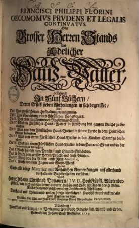 Oeconomus prudens et legalis continuatus, Oder Grosser Herren Stands und Adelicher Haus-Vatter : bestehend in 5 Büchern