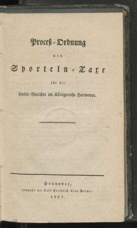Proceß-Ordnung und Sporteln-Taxe für die Unter-Gerichte im Königreich Hannover