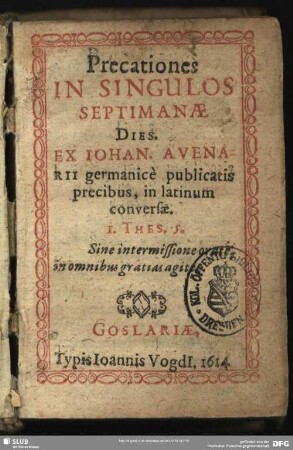 Precationes in Singulos Septimanae Dies : Ex ... germanice publicatis precibus in latinum conversae