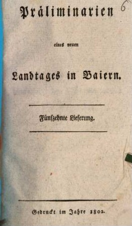 Präliminarien eines neuen Landtages in Baiern. 15, Gedanken zu einer landschaftlichen Beantwortung des Rescripts dd. 2. April 1802