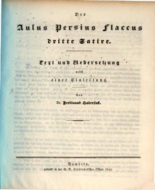 Des Aulus Persius Flaccus Dritte Satire : Text und Uebersetzung