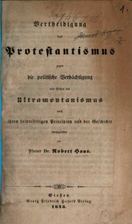 Vertheidigung des Protestantismus gegen die politische Verdächtigung von Seiten des Ultramontanismus