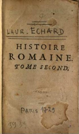 Histoire Romaine : Depuis La Fondation De Rome jusqu'à la Translation de l'Empire par Constantin, 2